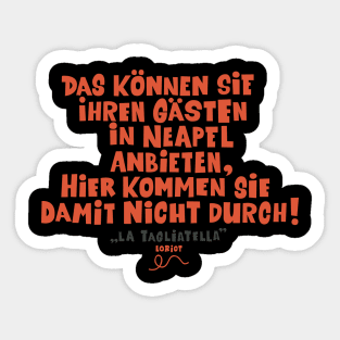 Loriot - die Nudel - Das können Sie ihren Gästen in Neapel anbieten Sticker